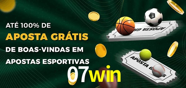 07win Ate 100% de Aposta Gratis